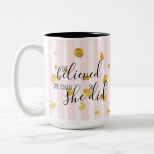Gold & Pink She Believed She Could So She Did Mug