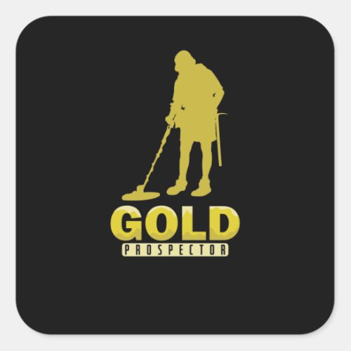 gold Prospector precious metal Square Sticker