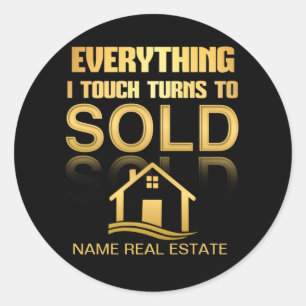 Gold REAL ESTATE everything turns to SOLD Classic Round Sticker