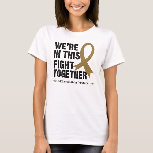 Gold Ribbon Childhood Cancer In This Together T_Shirt