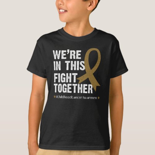 Gold Ribbon Childhood Cancer In This Together T_Shirt