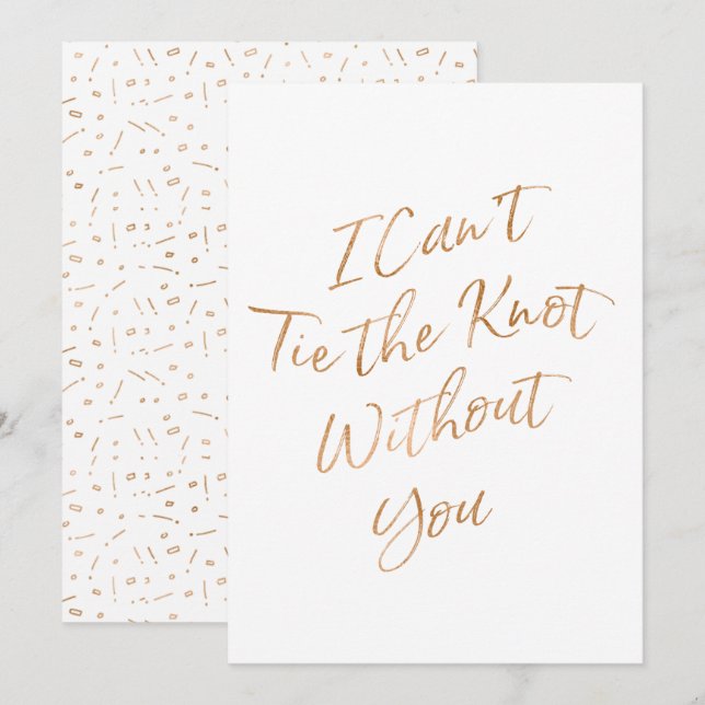 Gold Rose "I Can't Tie the Knot Without You" Invitation (Front/Back)