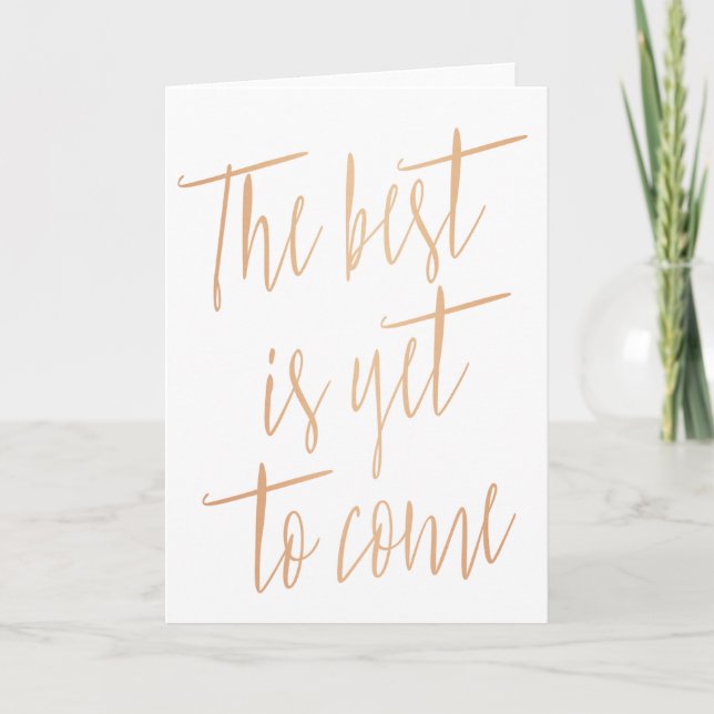 Gold Rose "The best is yet to come" Card (Front)