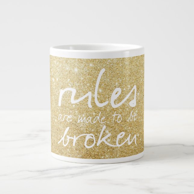 Gold Rules Are Made To Be Broken Mug (Front)