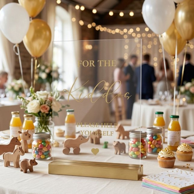 Gold Script For the kiddos Wedding Favors  Acrylic Sign (Creator Uploaded)