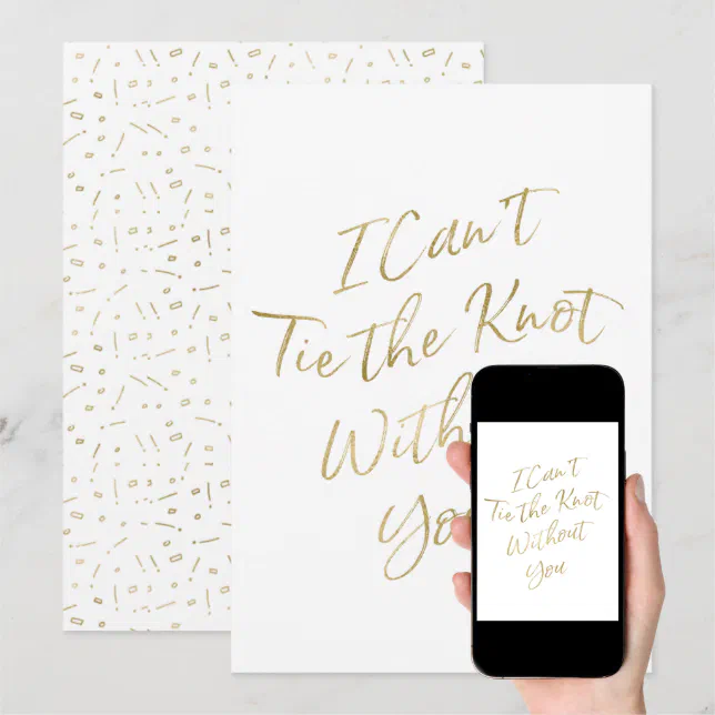 Gold Script "I Can't Tie the Knot Without You" Invitation | Zazzle