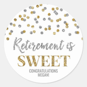 Gold Silver Confetti Retirement is Sweet Classic Round Sticker