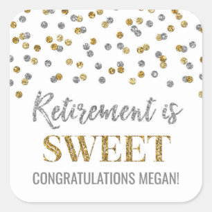 Gold Silver Confetti Retirement is Sweet Square Sticker