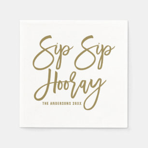Gold Sip Sip Hooray Hand Lettered Napkins