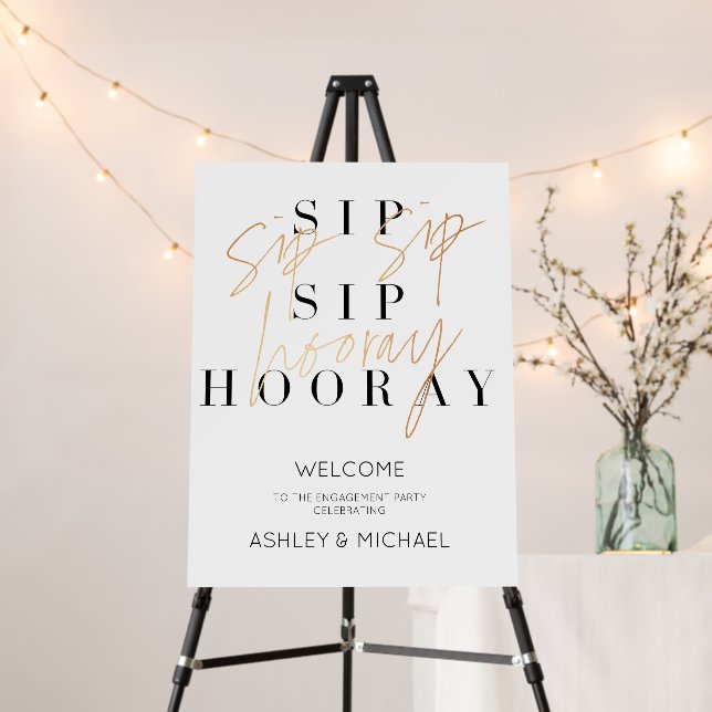 Gold Sip Sip Hooray Photo Engagement Party Welcome Foam Board (In Situ (Stand))