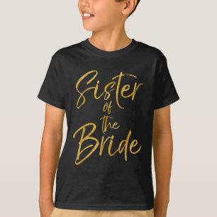 Gold Sister Of The Bride Shirt Cute Bridal Party S