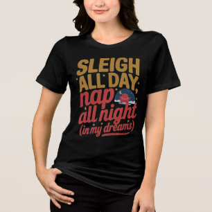 Gold Sleigh All Day Christmas Typography Tri-Blend Shirt