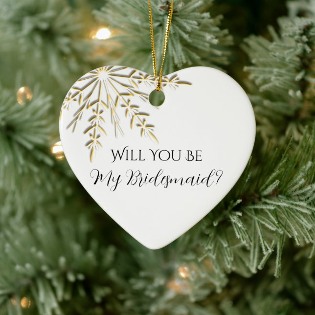 Gold Snowflake Will You Be My Bridesmaid Ceramic Ornament (Tree)