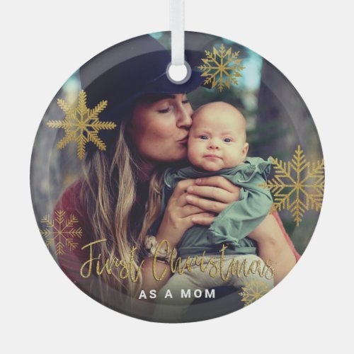 Gold Snowflakes First Christmas as a Mom Photo Glass Ornament