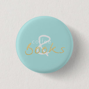 Gold Sparkle Coffee and Books Button