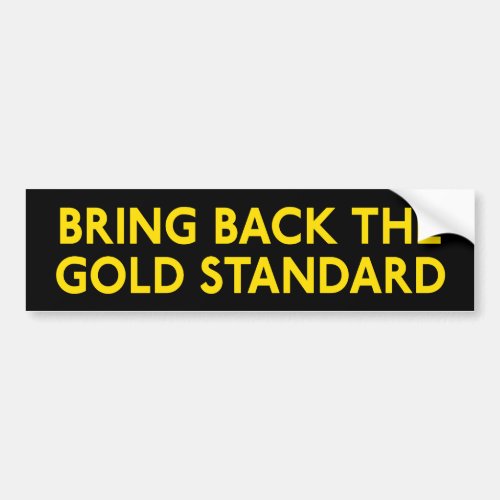 Gold Standard Bumper Sticker
