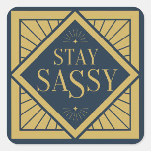 Gold Stay Sassy Square Sticker