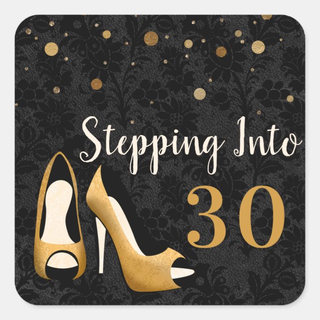 Gold Stepping into 30 Woman's Birthday Party Square Sticker (Front)