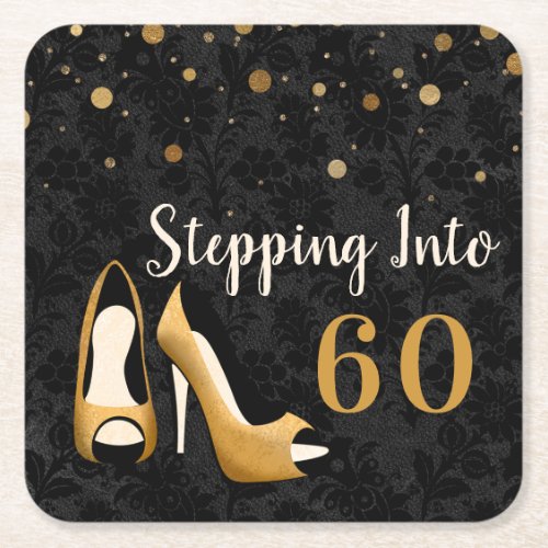 Gold Stepping into 60 Womans Birthday Party Square Paper Coaster