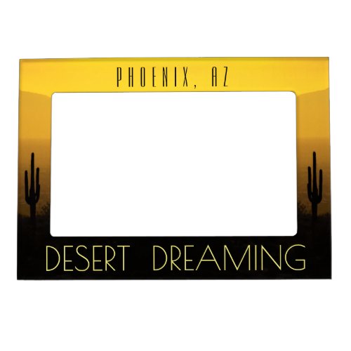 Gold Sunset Cactus Phoenix Arizona Desert Dreaming Magnetic Frame