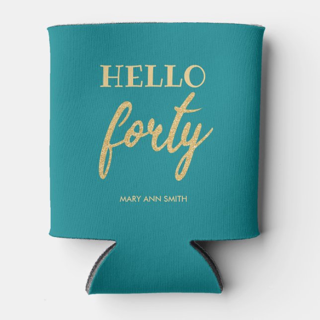 Gold Teal "Hello Forty" Birthday Glitter Can Cooler (Front)