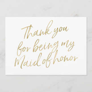 Gold "Thank you for being my maid of honor" Thank You Card