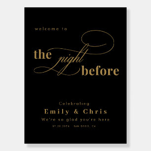 Gold The Night Before Rehearsal Dinner Welcome Foam Board