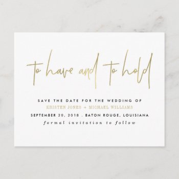 Gold To Have And To Hold Save The Date Announcement Postcard by fancypaperie at Zazzle