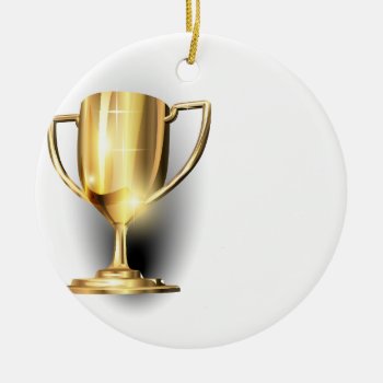 Gold Trophy Ceramic Ornament by UTeezSF at Zazzle