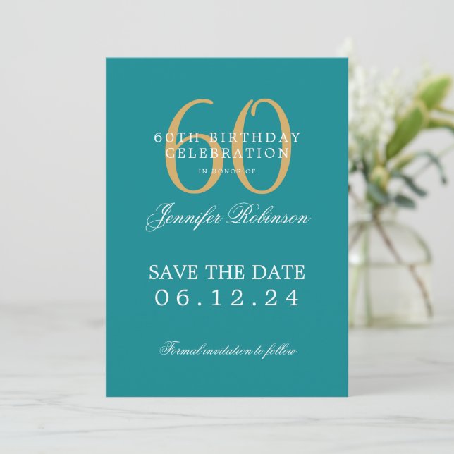Gold Turquoise 60th Birthday Save the Date  Invitation (Standing Front)