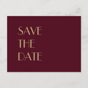 Gold Type Deco Burgundy Wedding Save the Date Announcement Postcard