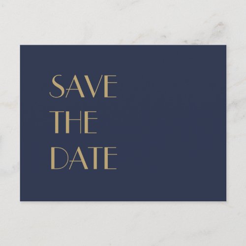 Gold Type Deco  Dark Navy Wedding Save the Date Announcement Postcard