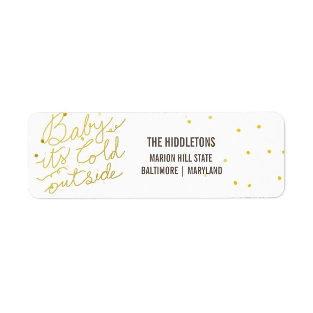 Gold Typography Baby Its Cold Outside Script Label (Front)
