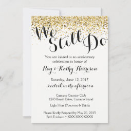 Gold We Still Do Wedding Anniversary Invitation | Zazzle