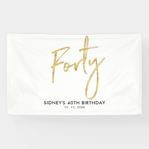 Gold  White 40th Birthday Party Welcome Banner