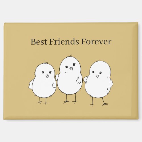 Gold White Baby Chicks Best Friends Forever Magnet
