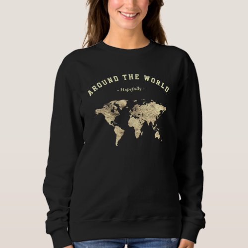 Gold World Map Traveler  Sweatshirt