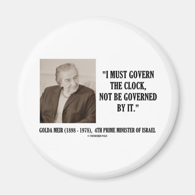 Golda Meir I Must Govern The Clock Quote Magnet (Front)