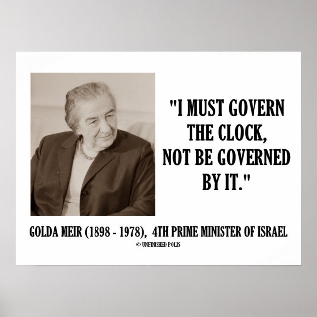 Golda Meir I Must Govern The Clock Quote Poster (Front)