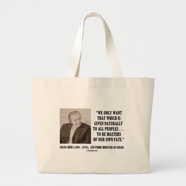 Golda Meir To Be Masters Of Our Own Fate Quote Large Tote Bag (Front)