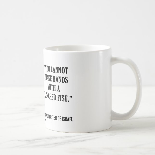 Golda Meir You Cannot Shake Hands Clenched Fist Coffee Mug (Right)