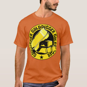 Golddigger the Gold digger T-Shirt