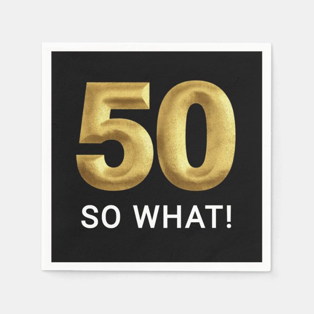 Golden 50 So What Funny Birthday Party Napkins (Front)