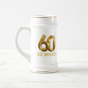 Golden 60 So What Funny Birthday Party Beer Stein