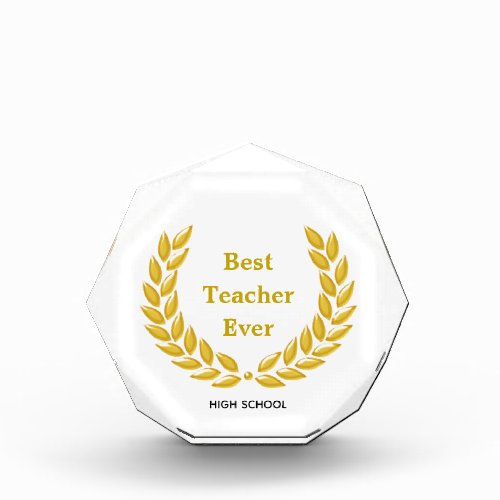 Golden Best Teacher Ever  Laurel Wreath Acrylic Award