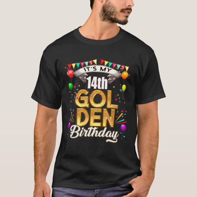 Golden Birthday It's My 14Th Birthday Decorations T-Shirt (Front)