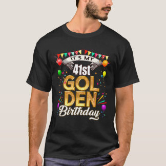 Golden Birthday It's My 41St Birthday Decorations T-Shirt