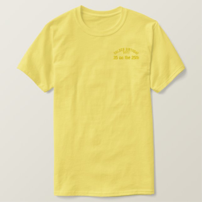 Golden Birthday Personalized Embroidered T-Shirt (Design Front)