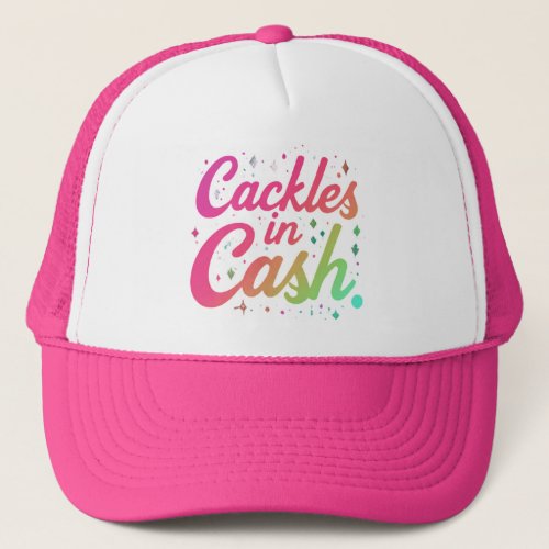 Golden Cascade The Cackles in Cash Hat Trucker Hat