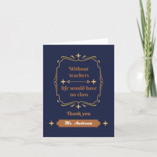 Golden Classic Teacher Appreciation  Thank You Card